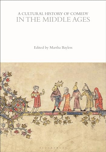 A Cultural History of Comedy in the Middle Ages (The Cultural Histories Series)