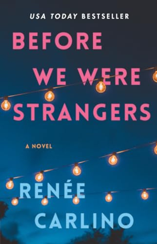 Before We Were Strangers: A Love Story