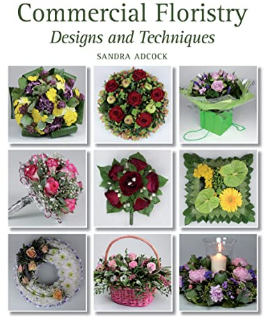 Commercial Floristry: Designs and Techniques
