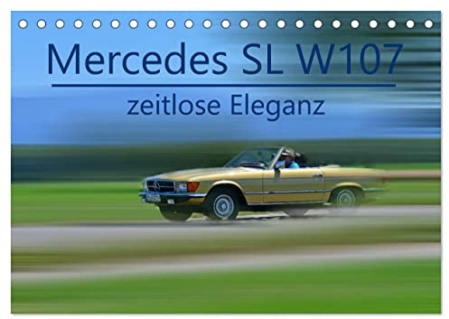 Mercedes SL W107 - zeitlose Eleganz (Tischkalender 2026 DIN A5 quer), CALVENDO Monatskalender: Ein Sportwagen für Puristen (CALVENDO Mobilitaet)