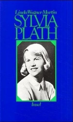 Sylvia Plath: Eine Biographie
