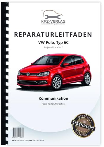 VW Polo 5 Typ 6C 2014-2017 Radio Navigation Kommunikation Reparaturanleitung