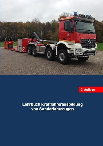 Lehrbuch für die Kraftfahrerausbildung von Sonderfahrzeugen: Lehrbuch Kraftfahrerausbildung von Sonderfahrzeugen