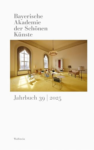 Bayerische Akademie der Schönen Künste Jahrbuch: Jahrbuch