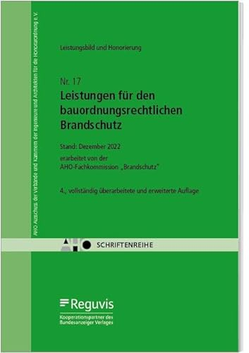 Leistungen für den bauordnungsrechtlichen Brandschutz: AHO Heft 17 (Schriftenreihe des AHO)