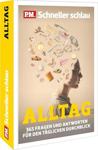 P.M. Schneller Schlau - ALLTAG: 365 Fragen & Antworten für den täglichen Durchblick – Entdecken Sie Wissensschätze aus dem Alltag, die Ihr Leben bereichern und Ihre Neugier stillen.