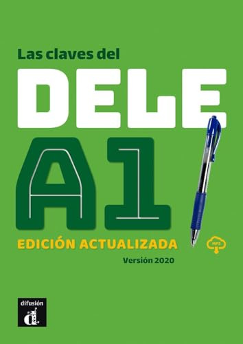 Las claves del DELE A1. Edición actualizada + MP3: Libro + audio mp3 descargable A1 - Edicion actualiz