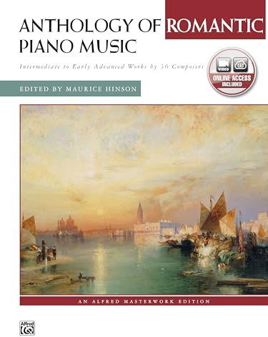Anthology of Romantic Piano Music with Performance Practices in Romantic Piano Music: Book & DVD: Intermediate to Early Advanced Works by 36 Composers, Alfred Masterwork Edition