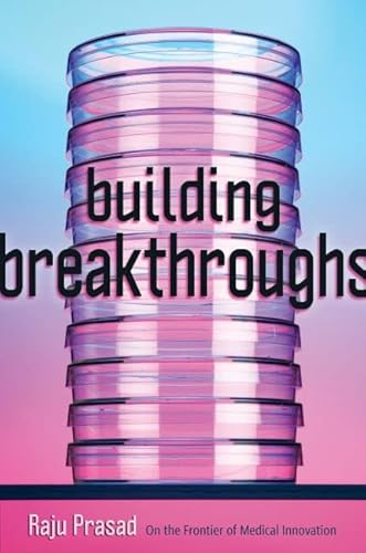 Building Breakthroughs - On the Frontier of Medical Innovation
