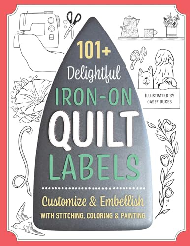 101+ Delightful Iron-on Quilt Labels: Customize & embellish with stitching, coloring & painting