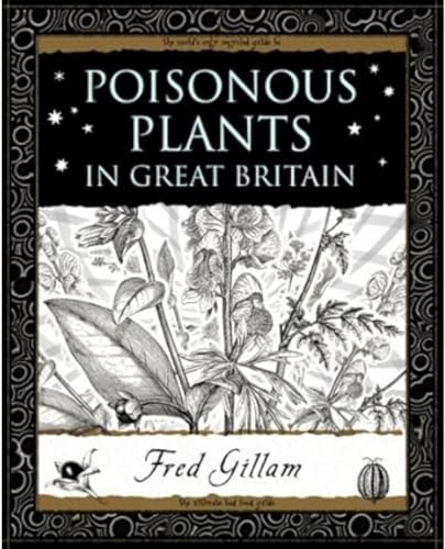 Poisonous Plants in Great Britain (Wooden Books Gift Book)