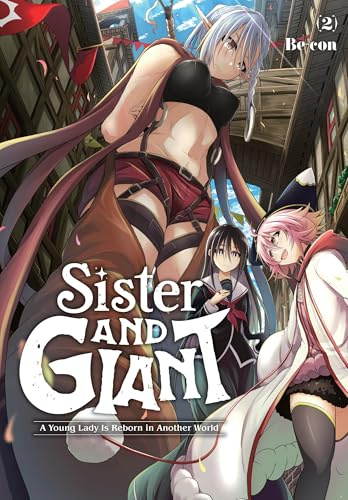 Sister and Giant: A Young Lady Is Reborn in Another World, Vol. 2 (Volume 2)