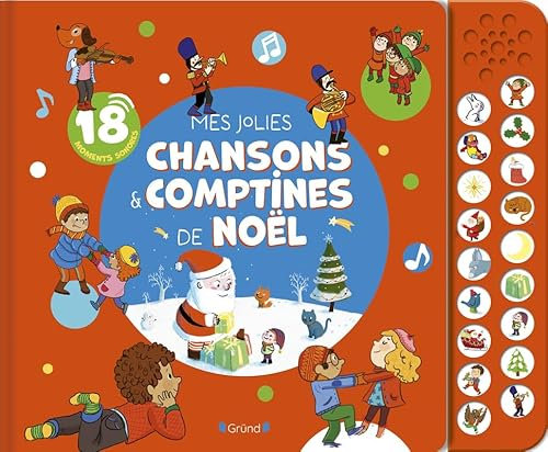 Mes jolies comptines et chansons de Noël – Livre sonore et d'éveil avec 18 pastilles sonores – Bébé dès 1 an