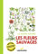 Le guide nature Les fleurs sauvages