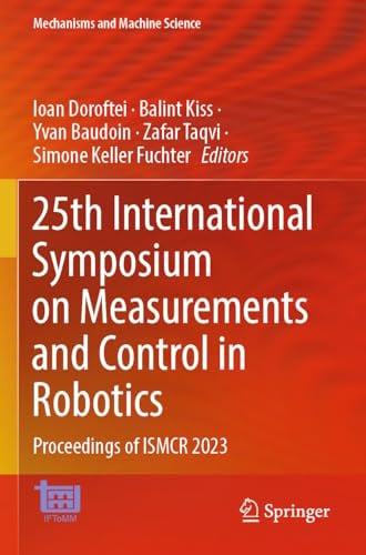 25th International Symposium on Measurements and Control in Robotics: Proceedings of ISMCR 2023 (Mechanisms and Machine Science, 154)