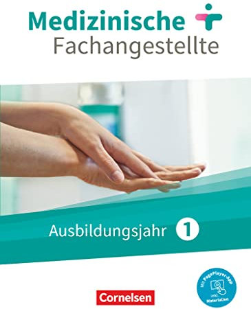 Medizinische Fachangestellte - Neue Ausgabe - 1. Ausbildungsjahr: Jahrgangsband - Schulbuch - Mit PagePlayer-App