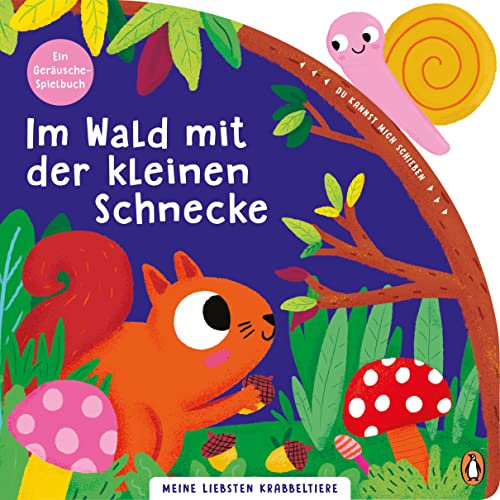 Meine liebsten Krabbeltiere - Im Wald mit der kleinen Schnecke: Pappbilderbuch mit Schiebeelement und Geräusch für Kinder ab 18 Monaten (Meine-liebsten-Krabbeltiere-Reihe, Band 1)