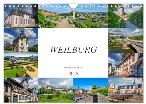 Weilburg Impressionen (Wandkalender 2026 DIN A4 quer), CALVENDO Monatskalender: Entdecke das zauberhafte Weilburg, Monat für Monat aufs neue. (CALVENDO Orte)