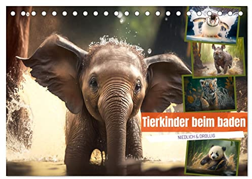 Tierkinder beim baden (Tischkalender 2026 DIN A5 quer), CALVENDO Monatskalender: Kleine, verspielte und niedliche Tierkinder beim planschen im Wasser (CALVENDO Tiere)