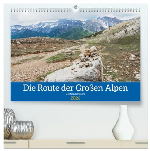 Die Route der Großen Alpen, der Col de l'Izoard (hochwertiger Premium Wandkalender 2026 DIN A2 quer), Kunstdruck in Hochglanz: Entdeckung der Alpen, der Col de l'Izoard (CALVENDO Natur)