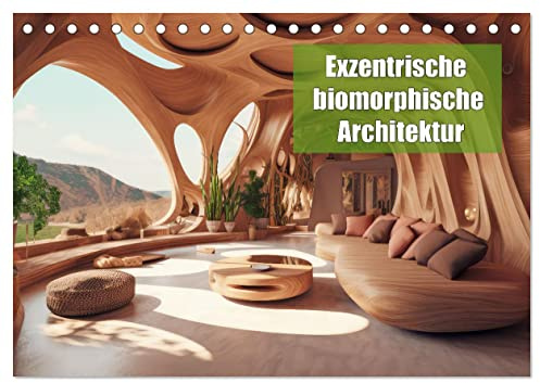 Exzentrische biomorphe Architektur (Tischkalender 2026 DIN A5 quer), CALVENDO Monatskalender: Künstlerischer biomorpher Baustil (CALVENDO Orte)
