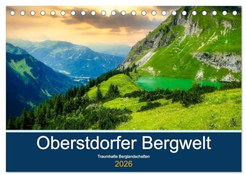Oberstdorfer Bergwelt (Tischkalender 2026 DIN A5 quer), CALVENDO Monatskalender: Mit den schönsten Oberstdorf Bildern durch das ganze Jahr (CALVENDO Natur)