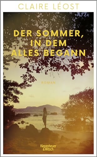 Der Sommer, in dem alles begann: Roman | Für Fans von Der Gesang der Flusskrebse