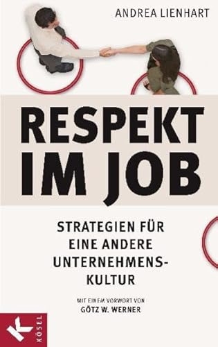 Respekt im Job: Strategien für eine andere Unternehmenskultur