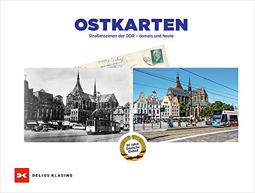 Ostkarten: Straßenszenen der DDR – damals und heute