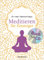 Meditieren für Einsteiger + Meditations-CD: Die besten Meditationstechniken. Mit Selbsttest: „Welcher Meditationstyp bin ich?“