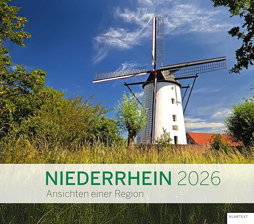 Kalender Niederrhein 2026: Ansichten einer Region. Kalender 2026