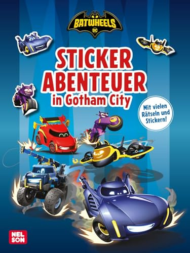 DC Batwheels: Stickerabenteuer in Gotham City: Rätseln, Malen und Stickern mit Batmans Fahrzeugen ab 4 Jahren (DC Universum)