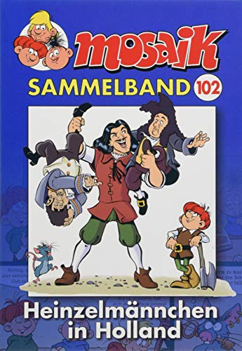 MOSAIK Sammelband 102 Softcover: Heinzelmännchen in Holland