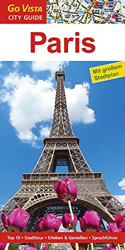 Paris: Top 10, Stadttour, Erleben & Genießen, Sprachführer