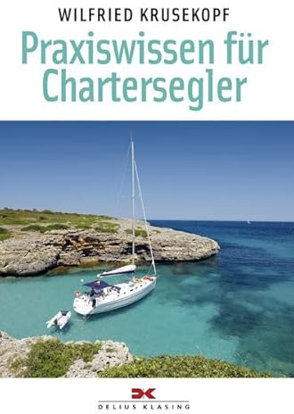 Praxiswissen für Chartersegler