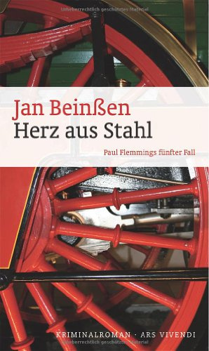 Herz aus Stahl: Paul Flemmings fünfter Fall: Paul Flemmings fünfter Fall. Kriminalroman