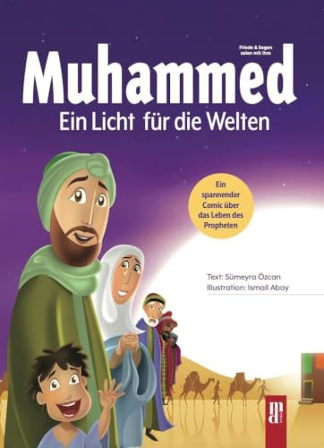 Muhammed-Ein Licht für die Welten: Ein spannender Comic über das Leben des Propheten