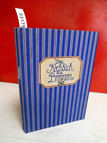 Das Kochbuch aus Bremen (Landschaftsküche)
