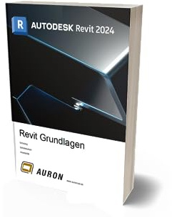 Autodesk Revit 2024 Buch, Grundlagen, Schulung, Selbststudium, Arbeitshilfe - Christina Kehle