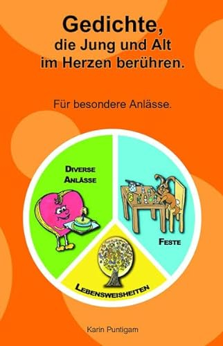 Gedichte, die Jung und Alt im Herzen berühren.: Für besondere Anlässe.