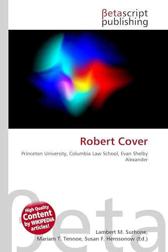 Robert Cover: Princeton University, Columbia Law School, Evan Shelby Alexander