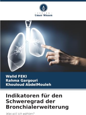 Indikatoren für den Schweregrad der Bronchialerweiterung: Was soll ich wählen?
