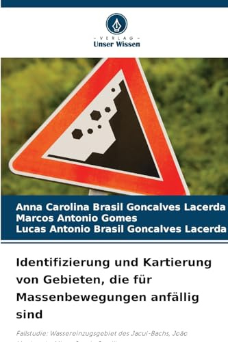 Identifizierung und Kartierung von Gebieten, die für Massenbewegungen anfällig sind: Fallstudie: Wassereinzugsgebiet des Jacuí-Bachs, João Monlevade, Minas Gerais, Brasilien