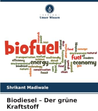 Biodiesel – Der grüne Kraftstoff