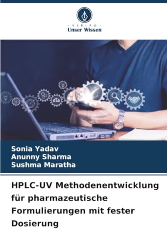 HPLC-UV Methodenentwicklung für pharmazeutische Formulierungen mit fester Dosierung