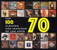 LOS CIEN ÁLBUMES MAS VENDIDOS DE LOS AÑOS 70 (LOS 100 ÁLBUMES MAS VENDIDOS, Band 2)