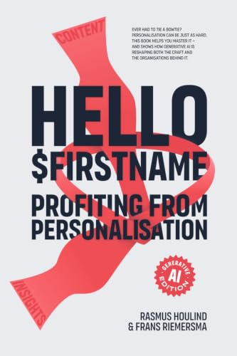 Hello $Firstname - Profiting from Personalization: AI Edition – How Generative AI Is Transforming Personalization at Scale