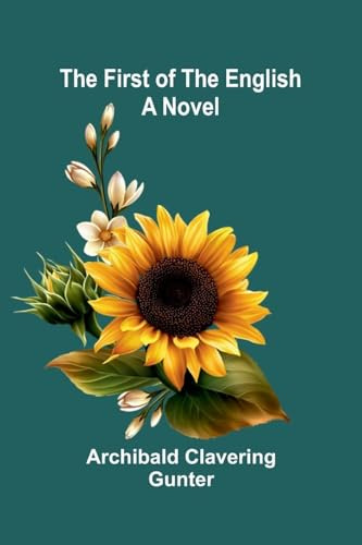 The First of the English: A Novel