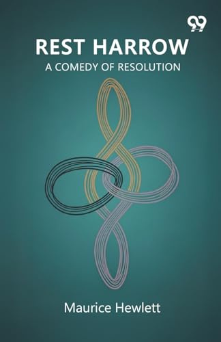 Rest Harrow A Comedy Of Resolution