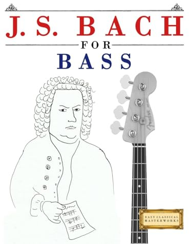 J. S. Bach for Bass: 10 Easy Themes for Bass Guitar Beginner Book